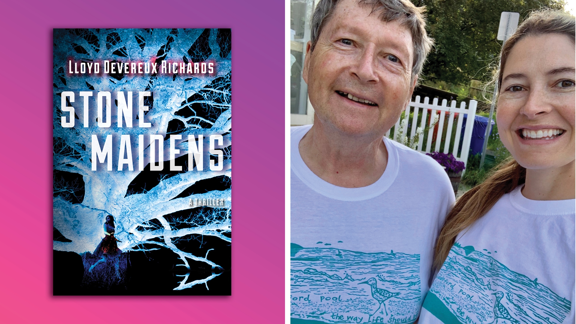 An image of the book cover, 'Stone Maidens' and the author, Lloyd Deverux Richards and his daughter