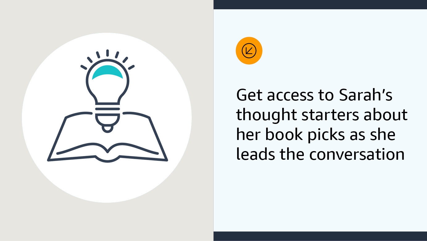 An illustrated graphic with two sides. The left side shows an illustration with a lit up light bulb above it. The other shows text that reads "Get access to Sarah's though starters about her book picks as she leads the conversation."