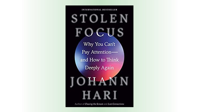 An image of the book cover for "Stolen Focus" by Johann Hari.